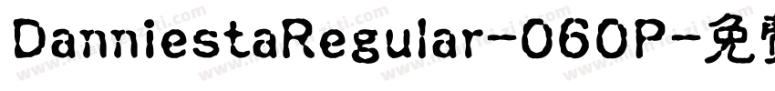 DanniestaRegular-060P字体转换