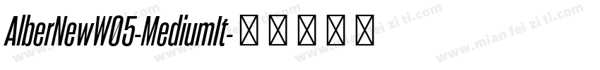 AlberNewW05-MediumIt字体转换