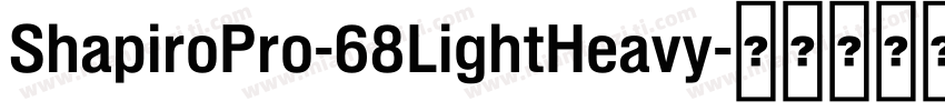 ShapiroPro-68LightHeavy字体转换