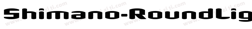 Shimano-RoundLightNarrow字体转换