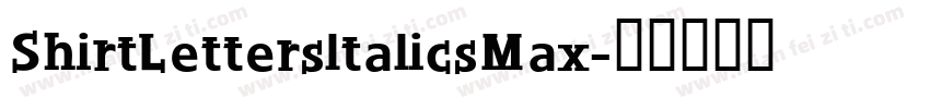 ShirtLettersltalicsMax字体转换