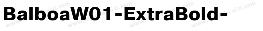 BalboaW01-ExtraBold字体转换