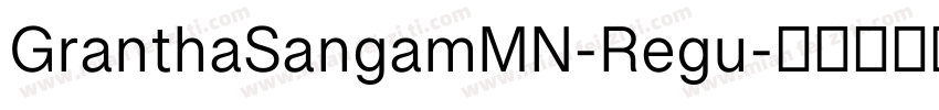 GranthaSangamMN-Regu字体转换