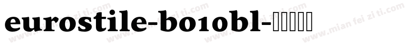 eurostile-bo10bl字体转换