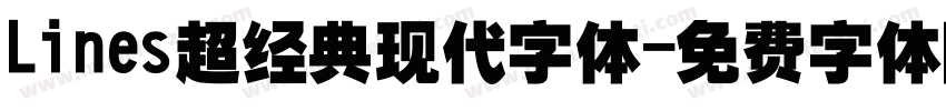 Lines超经典现代字体字体转换