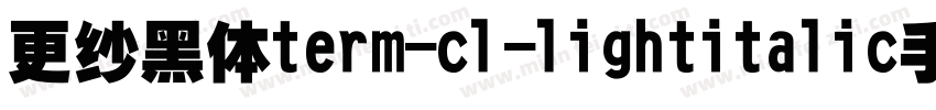 更纱黑体term-cl-lightitalic手机版字体转换