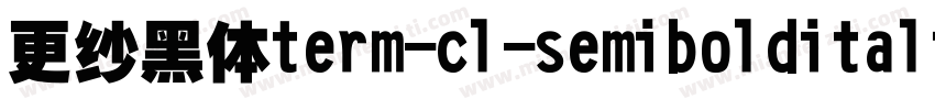 更纱黑体term-cl-semibolditalic手机版字体转换