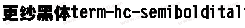 更纱黑体term-hc-semibolditalic手机版字体转换