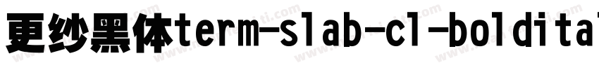 更纱黑体term-slab-cl-bolditalic手机版字体转换