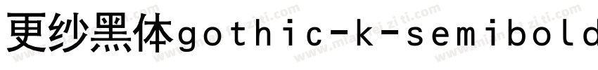 更纱黑体gothic-k-semibold手机版字体转换