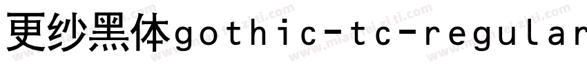 更纱黑体gothic-tc-regular手机版字体转换