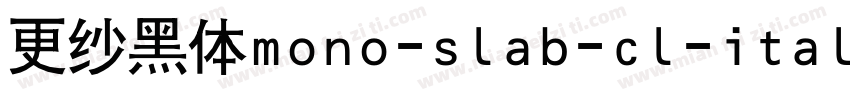 更纱黑体mono-slab-cl-italic手机版字体转换