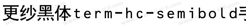 更纱黑体term-hc-semibold手机版字体转换