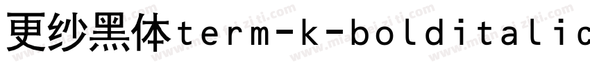 更纱黑体term-k-bolditalic手机版字体转换