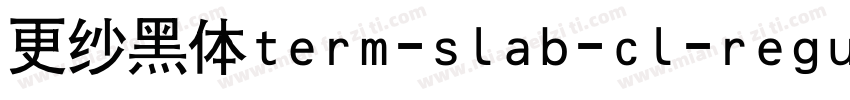 更纱黑体term-slab-cl-regular手机版字体转换