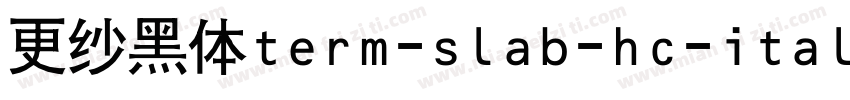 更纱黑体term-slab-hc-italic手机版字体转换