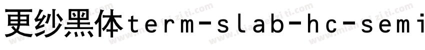 更纱黑体term-slab-hc-semibolditalic手机版字体转换