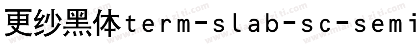 更纱黑体term-slab-sc-semibold手机版字体转换