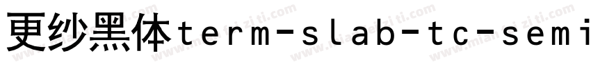 更纱黑体term-slab-tc-semibolditalic手机版字体转换