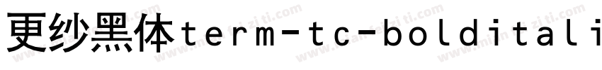 更纱黑体term-tc-bolditalic手机版字体转换