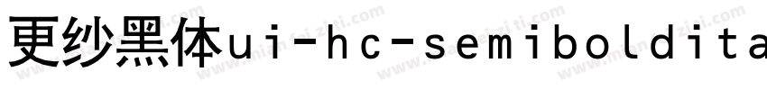 更纱黑体ui-hc-semibolditalic手机版字体转换