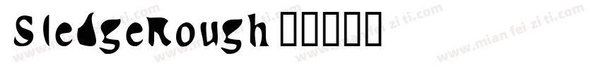 SledgeRough字体转换