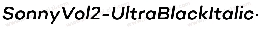 SonnyVol2-UltraBlackItalic字体转换