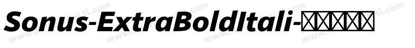 Sonus-ExtraBoldItali字体转换