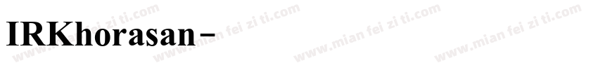 IRKhorasan字体转换