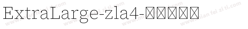 ExtraLarge-zla4字体转换