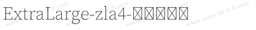 ExtraLarge-zla4字体转换