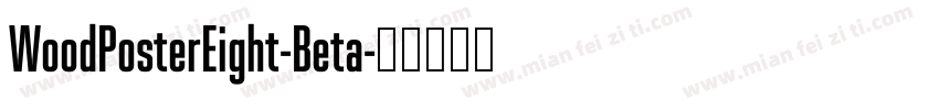 WoodPosterEight-Beta字体转换
