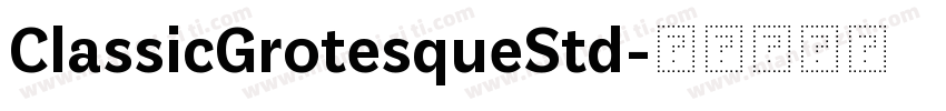ClassicGrotesqueStd字体转换