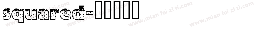 squared字体转换