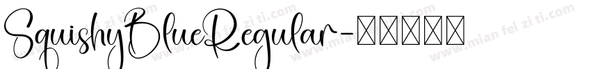 SquishyBlueRegular字体转换