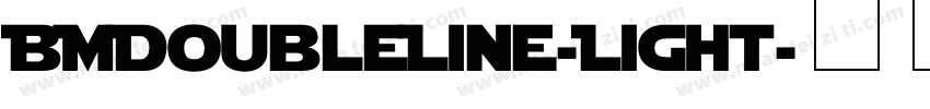 BMDoubleLine-Light字体转换