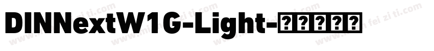 DINNextW1G-Light字体转换