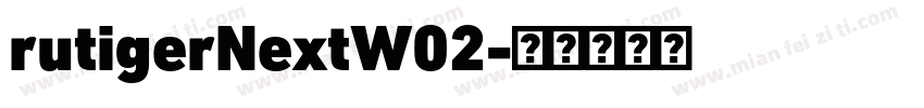 rutigerNextW02字体转换