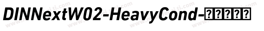 DINNextW02-HeavyCond字体转换