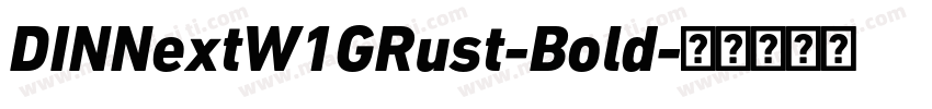 DINNextW1GRust-Bold字体转换