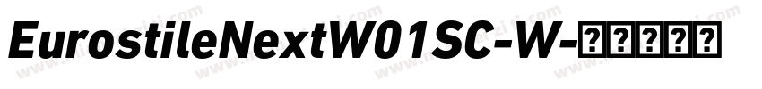 EurostileNextW01SC-W字体转换