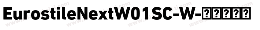 EurostileNextW01SC-W字体转换