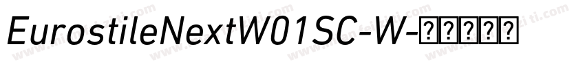 EurostileNextW01SC-W字体转换