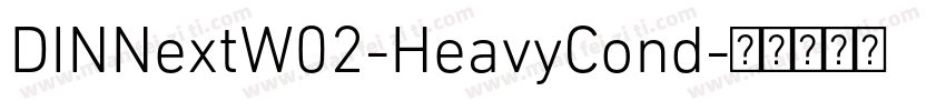 DINNextW02-HeavyCond字体转换