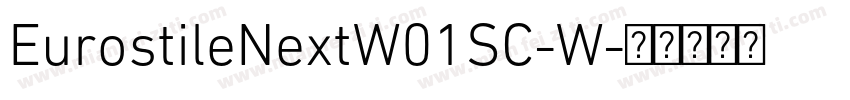 EurostileNextW01SC-W字体转换