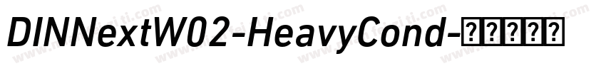 DINNextW02-HeavyCond字体转换