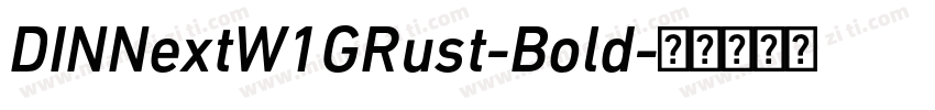 DINNextW1GRust-Bold字体转换