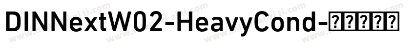 DINNextW02-HeavyCond字体转换