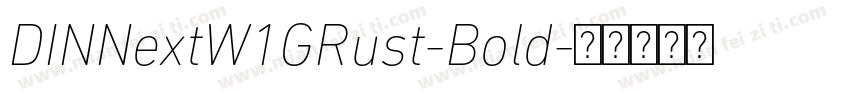 DINNextW1GRust-Bold字体转换