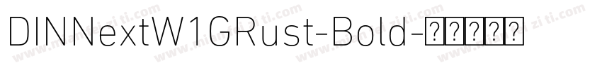 DINNextW1GRust-Bold字体转换
